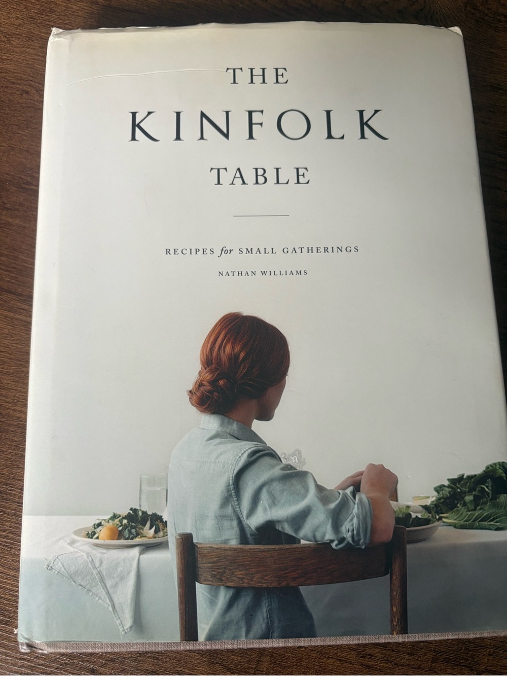 Kinfolk Table Cookbook Recipes for Small Gatherings Nathan Williams